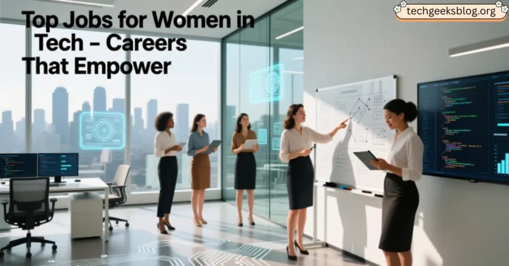 top jobs for women in tech - careers that empower